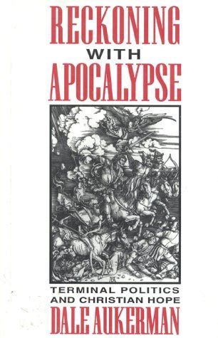 reckoning with apocalypse terminal politics and christian hope Reader