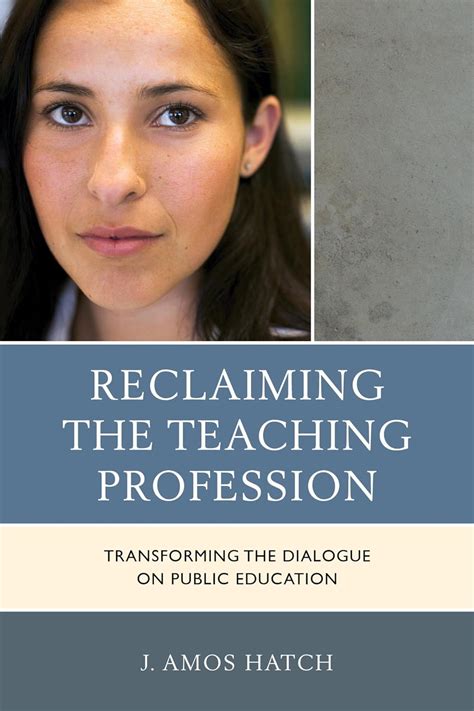 reclaiming the teaching profession transforming the dialogue on public education Epub