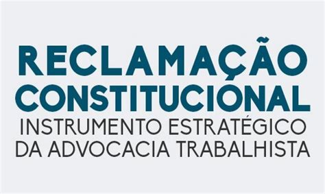 reclamacao constitucional