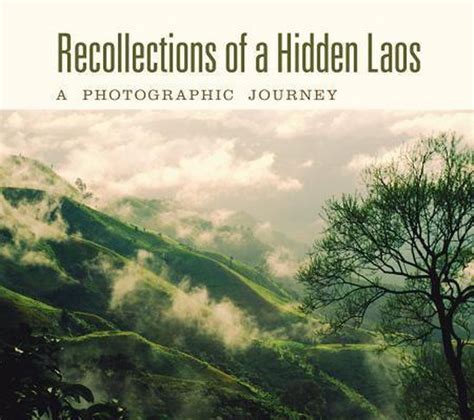 recollections of a hidden laos a photographic journey PDF