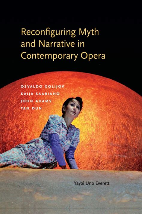 reconfiguring myth narrative contemporary opera Reader