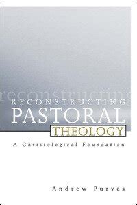 reconstructing pastoral theology a christological foundation Kindle Editon