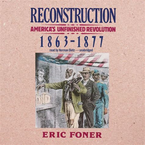 reconstruction america s unfinished revolution 1863 1877 Kindle Editon