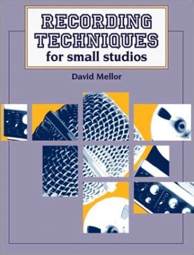 recording techniques for small studios Kindle Editon