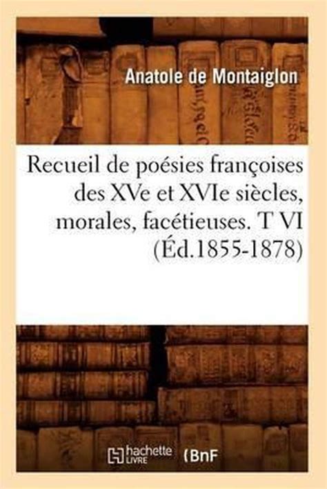 recueil de po sies fran oises des xve et xvie si cles morales volume 5 recueil de po sies fran oises des xve et xvie si cles morales volume 5 PDF