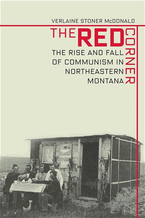 red corner the rise and fall of communism in northeastern montana Kindle Editon