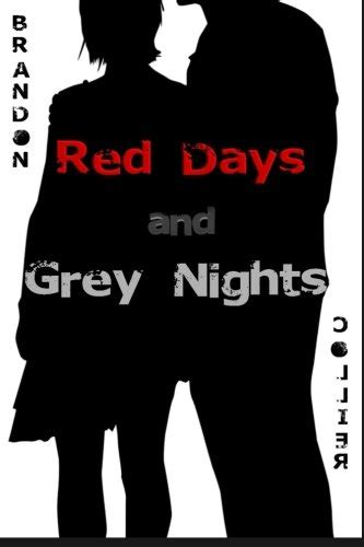 red days and grey nights Reader