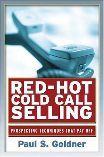 red hot cold call selling red hot cold call selling Kindle Editon