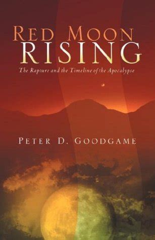 red moon rising the rapture and the timeline of the apocalypse Reader