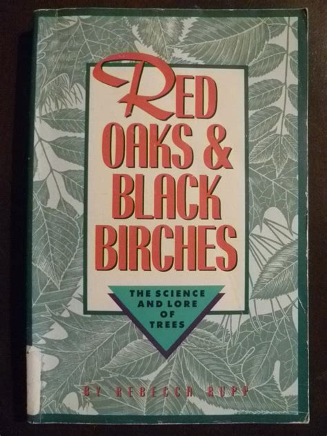 red oaks and black birches the science and lore of trees PDF