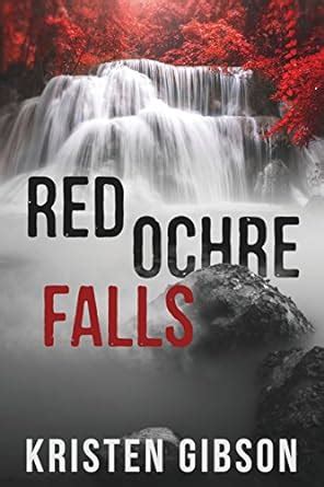 red ochre falls kristen gibson Reader