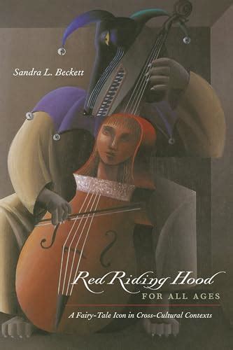 red riding hood for all ages a fairy tale icon in cross cultural contexts series in fairy tale studies Kindle Editon