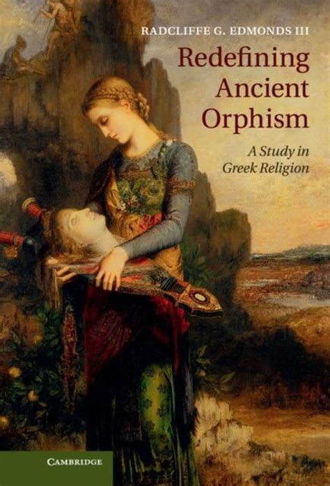redefining ancient orphism redefining ancient orphism Reader