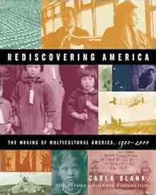 rediscovering america the making of multicultural america 1900 2000 Reader