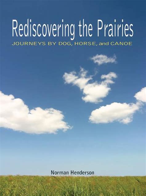 rediscovering the prairies rediscovering the prairies Reader
