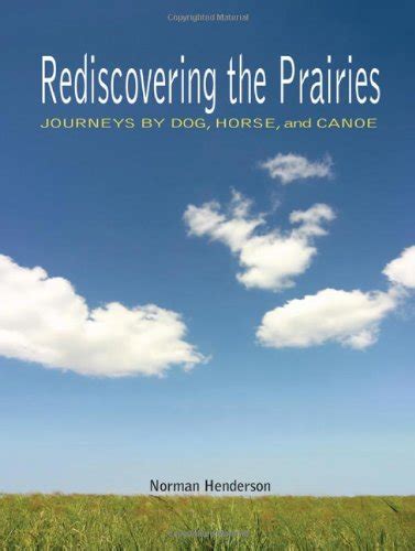 rediscovering the prairies rediscovering the prairies Reader