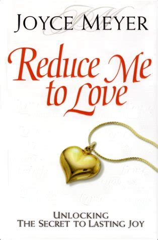 reduce me to love unlocking the secret to lasting joy Epub
