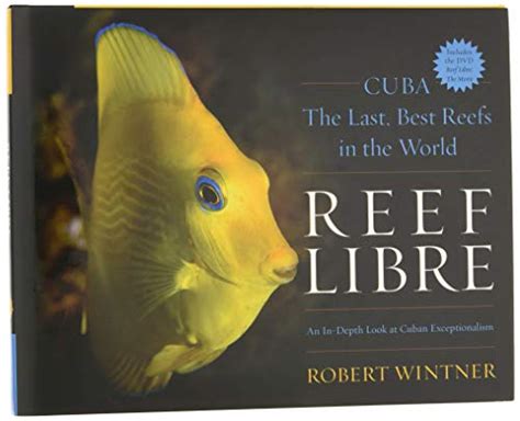 reef libre cubathe last best reefs in the world Epub