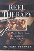 reel therapy how movies inspire you to overcome lifes problems Kindle Editon