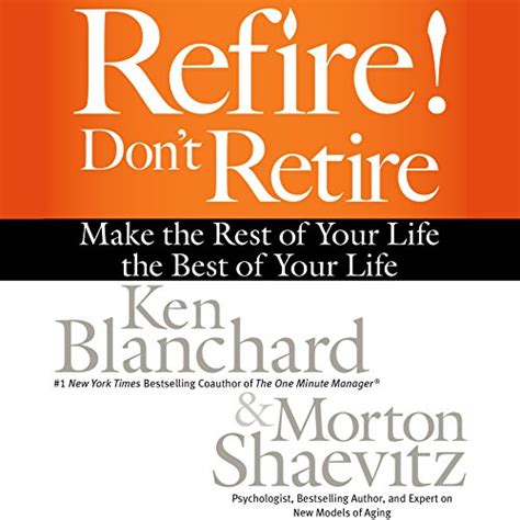 refire dont retire make the rest of your life the best of your life Kindle Editon