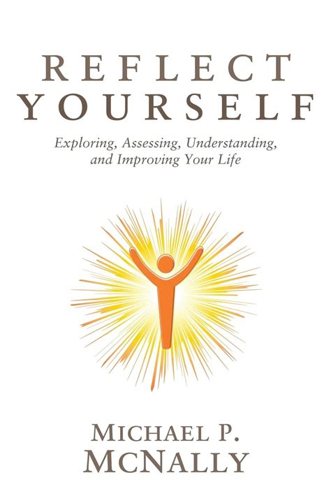 reflect yourself exploring assessing understanding and improving your life Doc