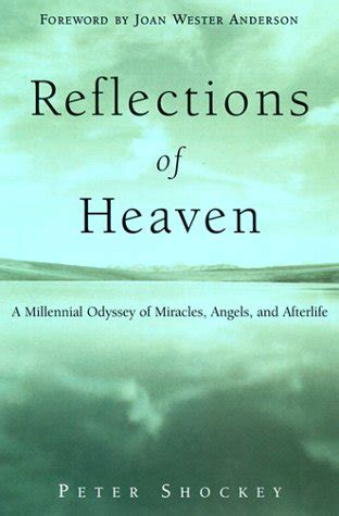 reflections of heaven a millenial odyssey of miracles angels and afterlife Doc