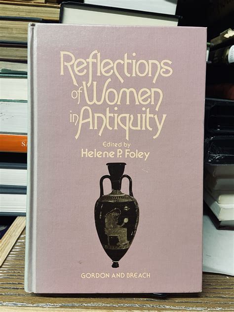 reflections of women in antiquity reflections of women in antiquity Kindle Editon