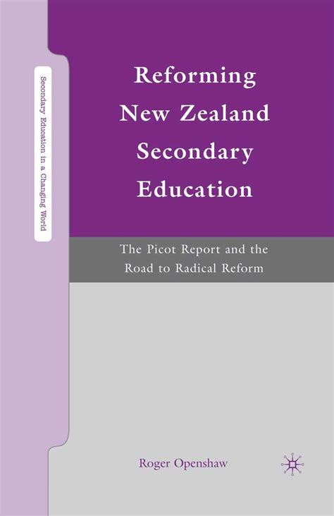 reforming new zealand secondary education the picot report and the road to radical reform hardcover PDF