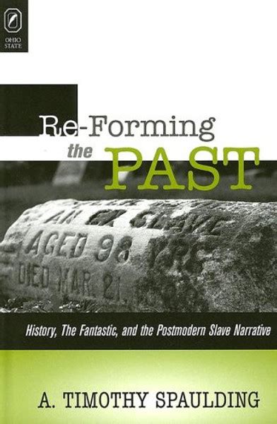 reforming the past history the fantastic and the postmodern slave narrative Reader