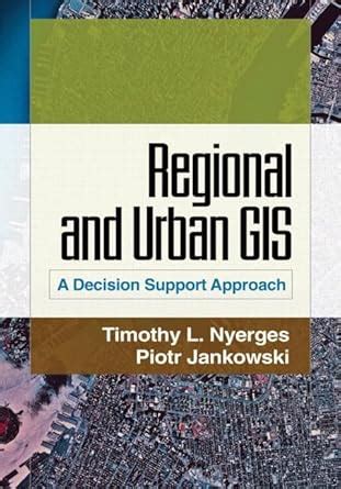 regional and urban gis a decision support approach PDF