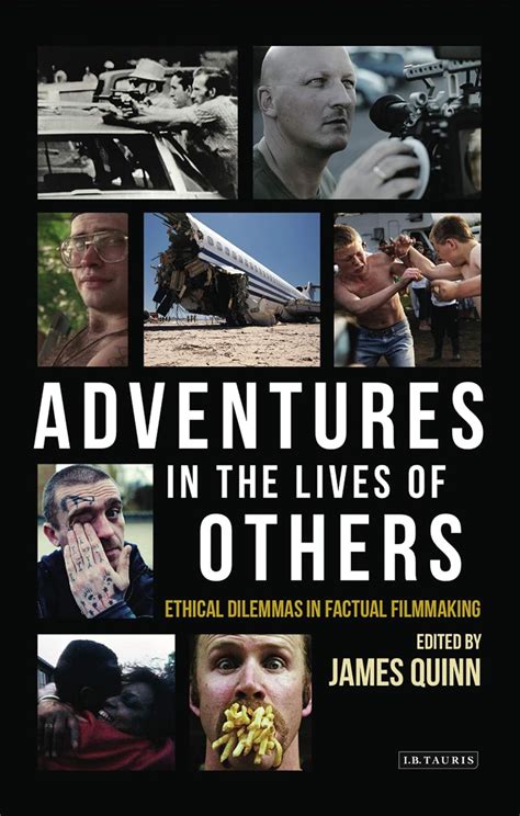 register adventures lives others dilemmas filmmaking Reader