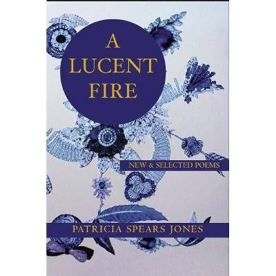 register lucent fire selected poems distinguished Reader