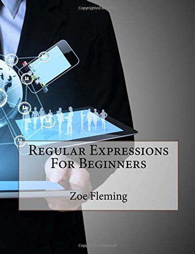 regular expressions beginners zoe fleming Doc