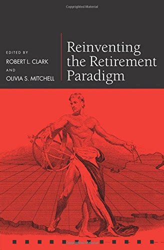 reinventing the retirement paradigm pension research council series Epub