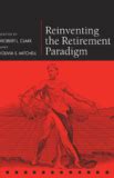 reinventing the retirement paradigm pension research council series Epub