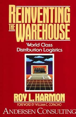 reinventing the warehouse world class distribution logistics Kindle Editon