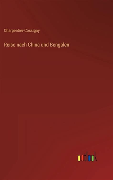 reise nach china bengalen charpentier cossigny Kindle Editon