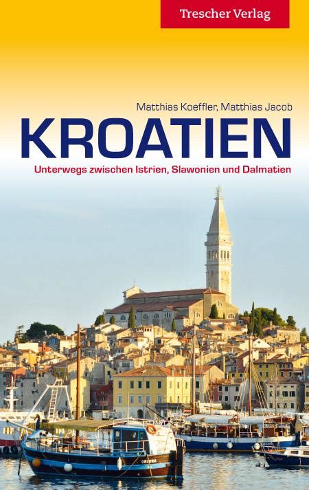 reisef hrer kroatien unterwegs slawonien dalmatien Reader