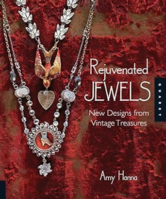 rejuvenated jewels new designs for vintage treasures Doc