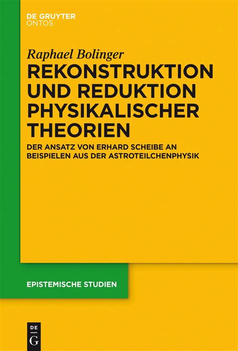 rekonstruktion reduktion physikalischer theorien astroteilchenphysik Reader
