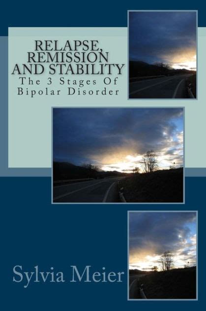 relapse remission and stability the 3 stages of bipolar disorder my bipolar world Doc