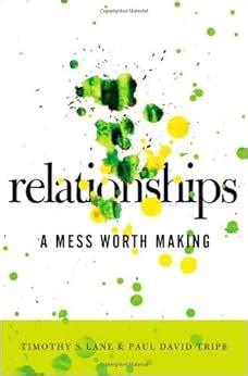 relationships a mess worth making Reader