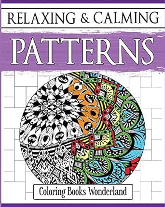 relaxing and calming patterns coloring books for grownups volume 2 PDF