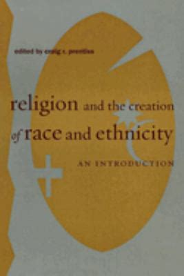 religion and the creation of race and ethnicity an introduction PDF