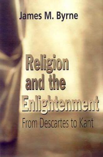 religion and the enlightenment from descartes to kant Epub