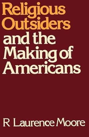 religious outsiders and the making of americans Doc