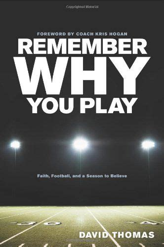 remember why you play faith football and a season to believe Reader