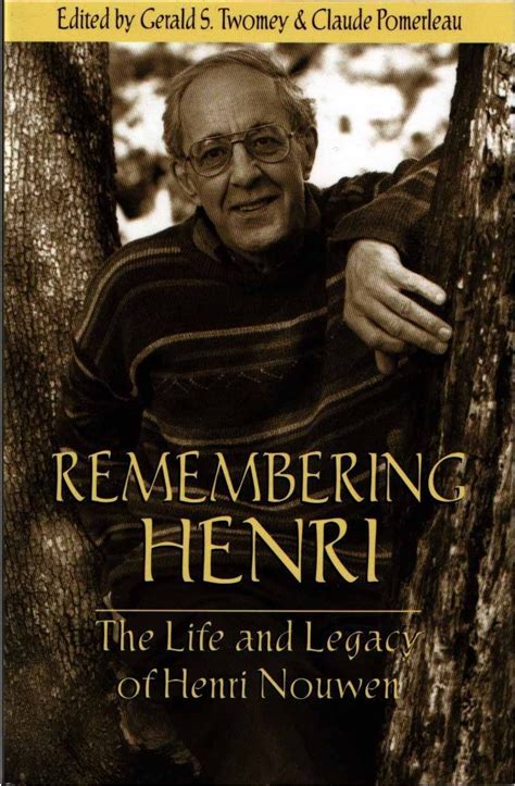 remembering henri the life and legacy of henri nouwen Kindle Editon