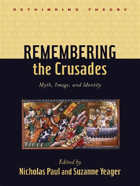 remembering the crusades myth image and identity rethinking theory PDF