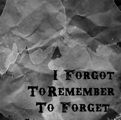 remembering to forget remembering to forget Doc
